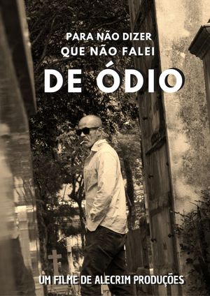 Pra não dizer que não falei de ódio's poster image
