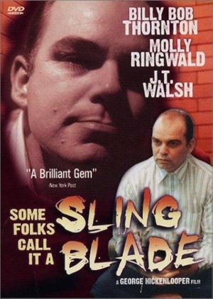 Some Folks Call It a Sling Blade's poster