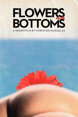 Flowers and Bottoms's poster