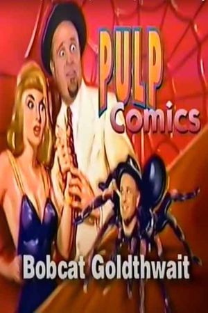 Bobcat Goldthwait Comedy Central "Pulp Comics"'s poster