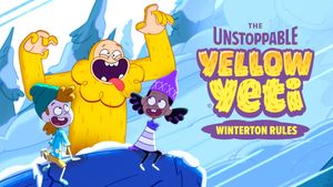 The Unstoppable Yellow Yeti: Winterton Rules's poster