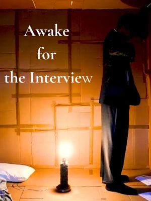 Awake for the Interview's poster