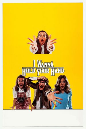 I Wanna Hold Your Hand's poster