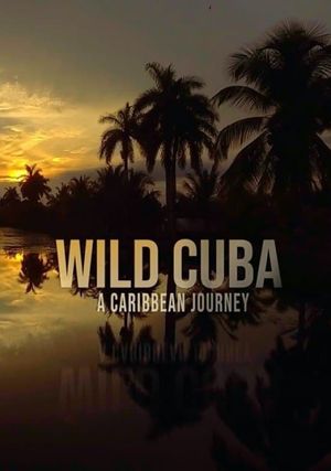 Wild Cuba: A Caribbean Journey's poster