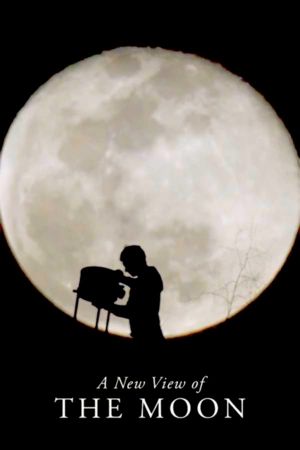 A New View of the Moon's poster