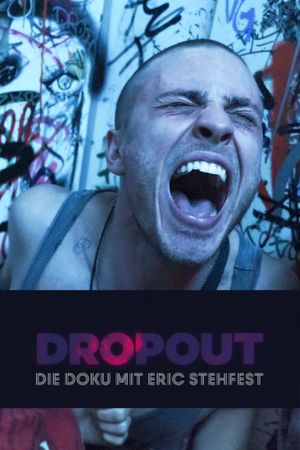 Dropout - Die Doku mit Eric Stehfest's poster