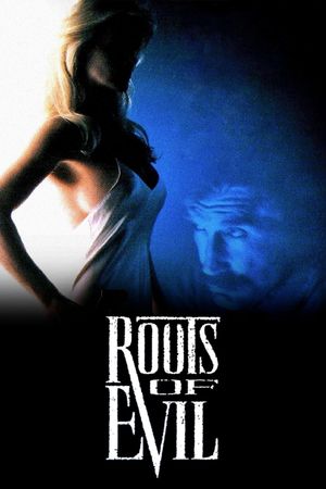 Roots of Evil's poster