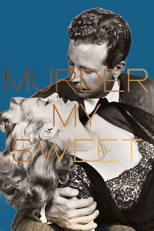 Murder, My Sweet's poster