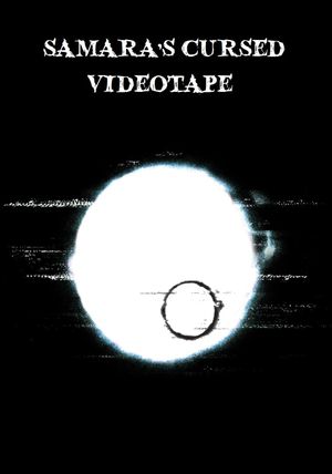 Samara's Cursed Videotape's poster