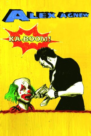 Alex Agnew: Ka-Boom!'s poster