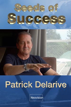 Seeds of Success - Patrick Delarive's poster