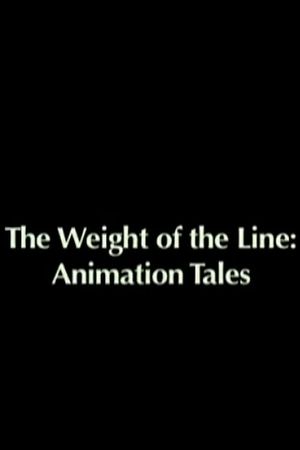 The Weight of the Line: Animation Tales's poster