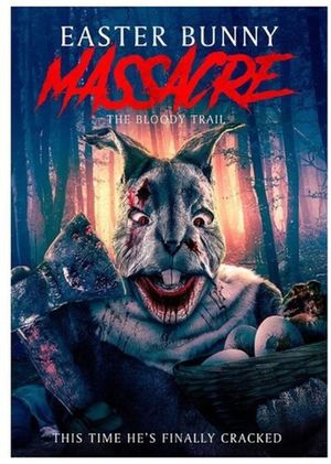Easter Bunny Massacre: The Bloody Trail's poster