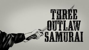 Three Outlaw Samurai's poster