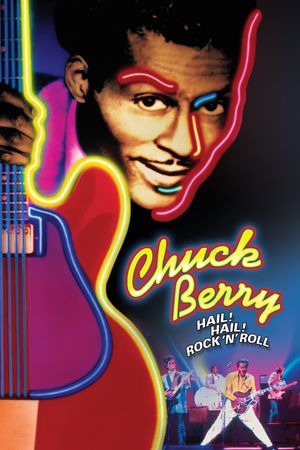 Chuck Berry: Hail! Hail! Rock 'n' Roll's poster
