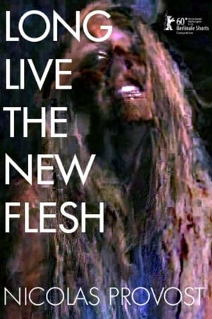 Long Live the New Flesh's poster