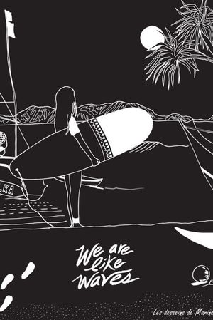 We Are Like Waves's poster