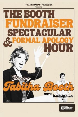 Tabitha Booth Fundraiser Spectacular & Formal Apology Hour!'s poster