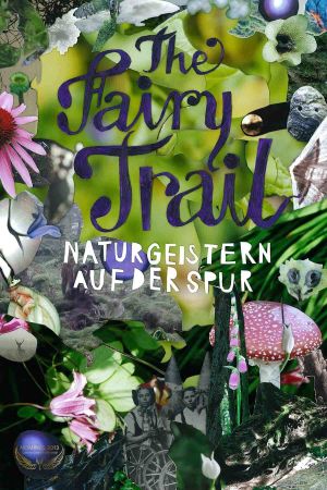 The Fairy Trail - Naturgeistern auf der Spur's poster