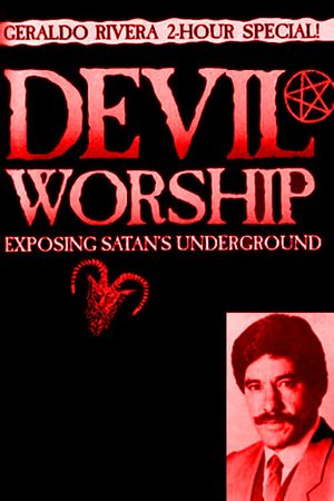 Devil Worship: Exposing Satan's Underground's poster