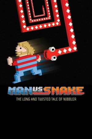 Man vs Snake: The Long and Twisted Tale of Nibbler's poster