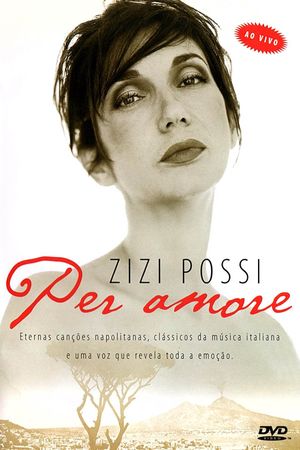 Zizi Possi - Per Amore Ao Vivo's poster