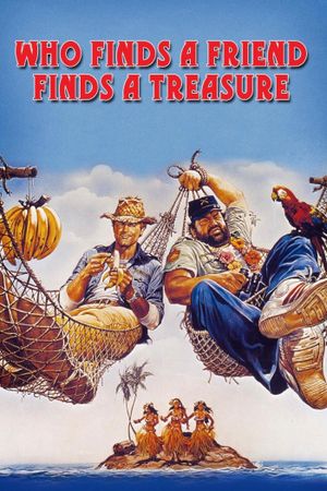 Who Finds a Friend Finds a Treasure's poster
