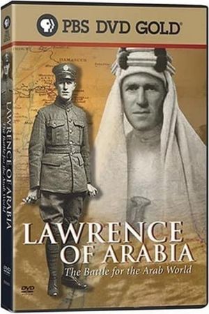 Lawrence of Arabia: The Battle for the Arab World's poster