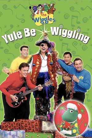 The Wiggles: Yule Be Wiggling's poster
