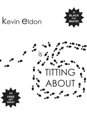 Kevin Eldon - is Titting About's poster