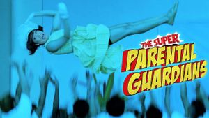 The Super Parental Guardians's poster