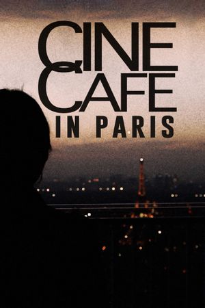 Cine Café in Paris's poster