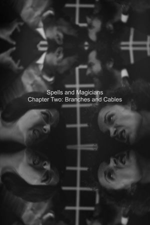 Spells and Magicians Chapter Two: Branches and Cables's poster