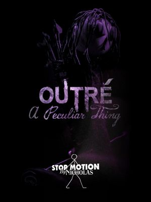 Outré A Peculiar Thing's poster