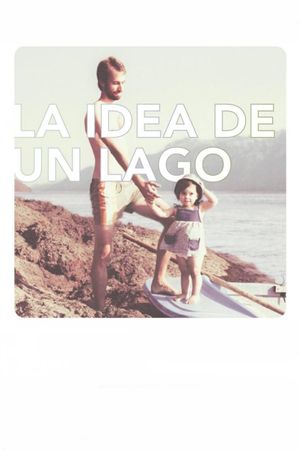 The Idea of a Lake's poster