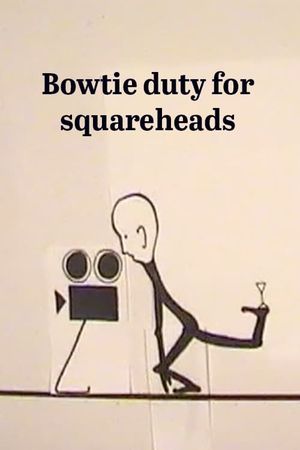 Bow Tie Duty for Squareheads's poster