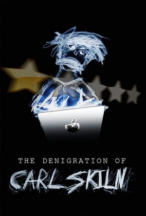 The Denigration of Carl Skiln's poster