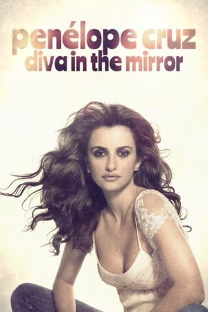 Penélope Cruz: Diva in the Mirror's poster