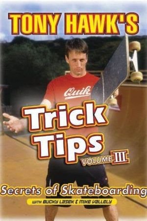 Tony Hawk's Trick Tips Volume III: Secrets of Skateboarding's poster