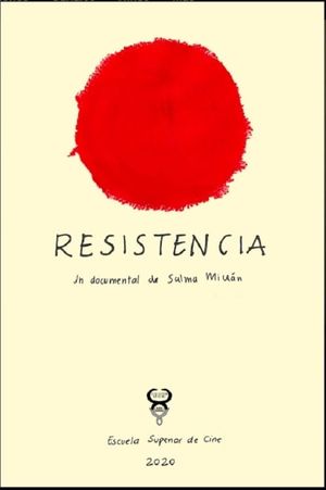 Resistencia un Documental de Salma Millán's poster