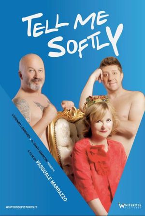 Tell Me Softly's poster