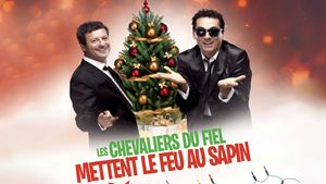 Les Chevaliers du Fiel - Mettent le feu au sapin !'s poster