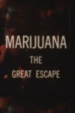 Marijuana The Great Escape's poster image