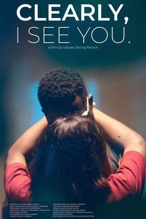 Clearly, I See You's poster