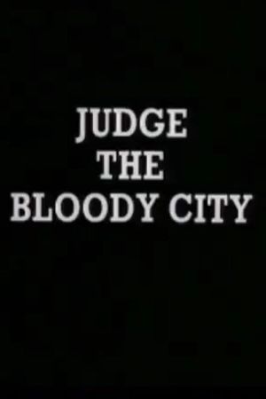 Judge the Bloody City's poster