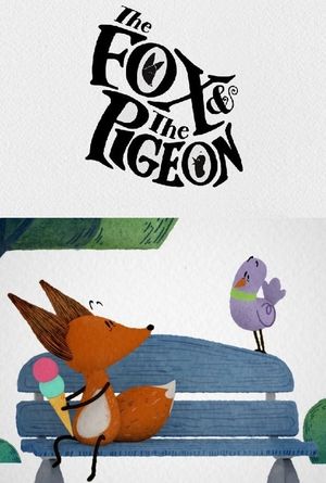 The Fox & the Pigeon's poster image
