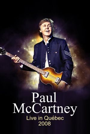 Paul McCartney - Live in Quebec's poster