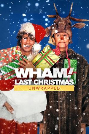 WHAM!: Last Christmas Unwrapped's poster