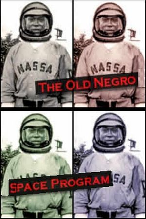 The Old Negro Space Program's poster