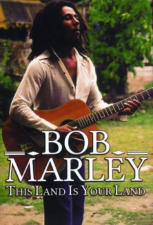 Bob Marley: This Land Is Your Land's poster